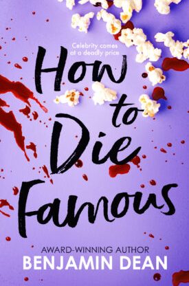 How To Die <br>Famous